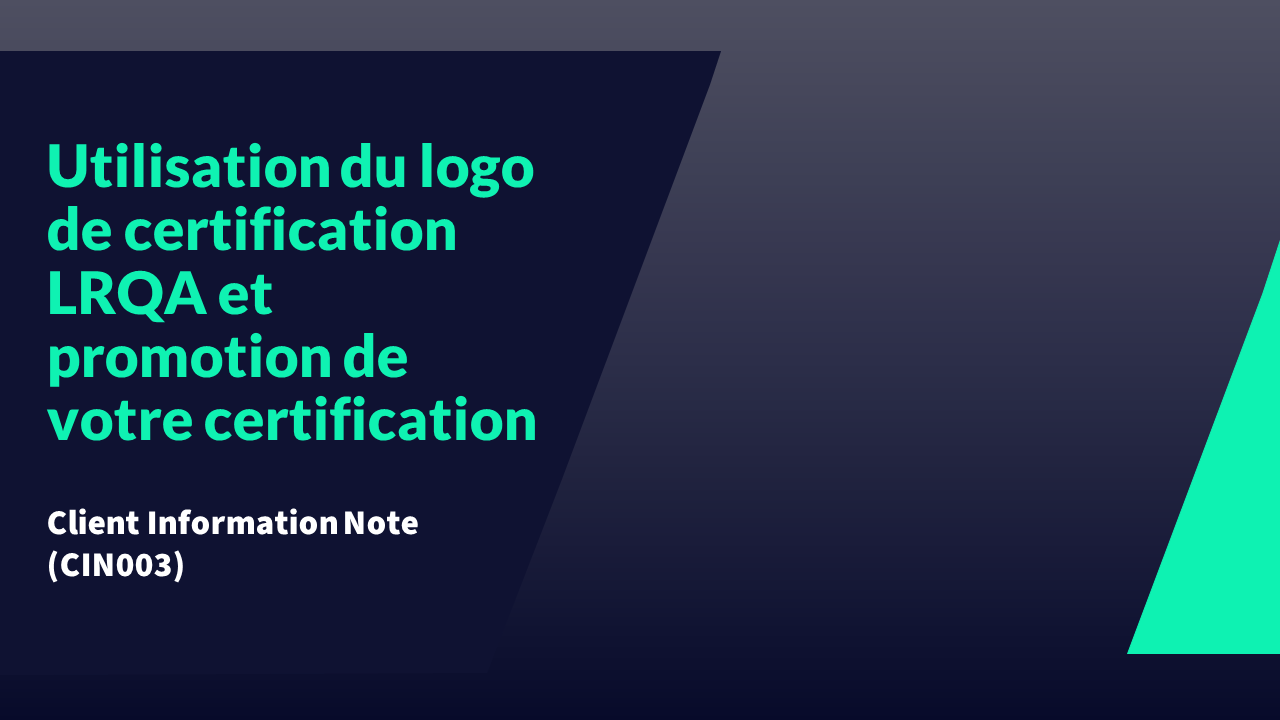 CIN 003 -&nbsp;Using the LRQA approval mark and promoting your approval